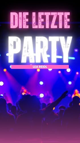 Die letzte Party (German Edition)