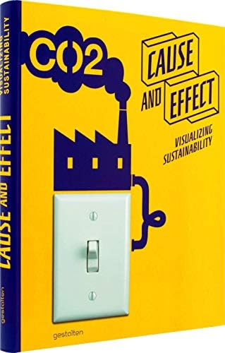Cause and Effect: Visualizing Sustainability
