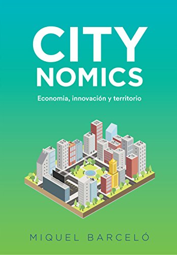 CITYNOMICS: Economia, innovacion y territorio