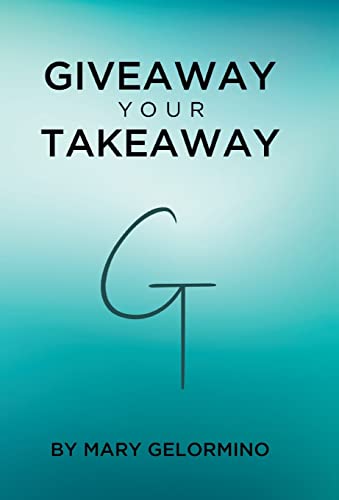 Giveaway Your Takeaway