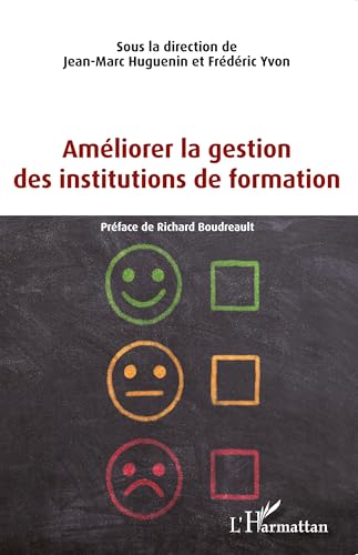 Améliorer la gestion des institutions de formation (French Edition)