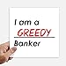 DIYthinker Quota I Am un avido banchiere Piazza Adesivi 20cm parete Valigia Laptop Motobike Decal 4 pezzi 20 cm x 20 cm