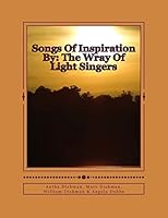 Songs Of Inspiration By: The Wray Of Light Singers 1507711514 Book Cover
