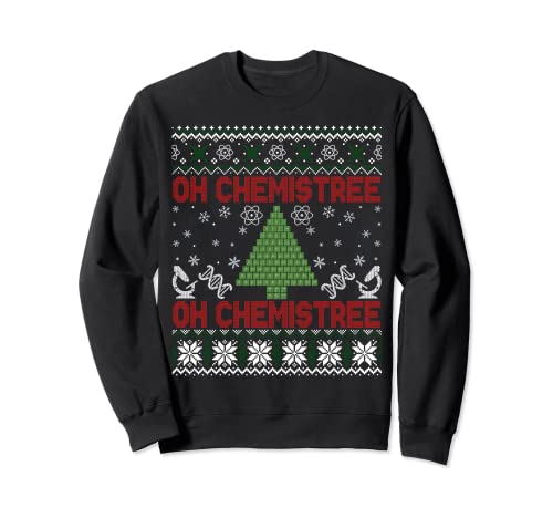Oh Chemistree - Camisa divertida de ciencia para suéter feo de Navidad Sudadera