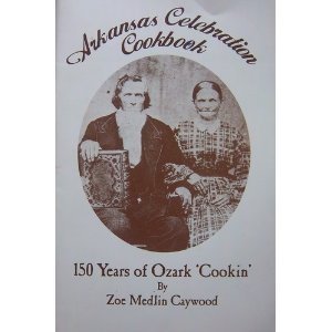 Paperback Arkansas Celebration Cookbook 150 Years of Ozark 'Cookin' Book