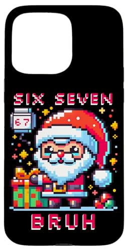 67 Six Seven Bruh Pixel Christmas 6 7 Meme Men Women Kids X}zP[X iPhone 15 Pro Max p