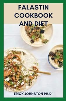 Paperback Falastin Cookbook and Diet: Complete Guide to Nutritious Falastin (Palatine) Recipes Book