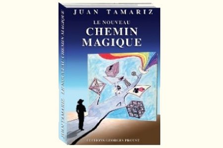 Le Nouveau Chemin Magique Editions Georges Proust, beau livre d'illusionnisme