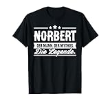 Der Mann. Der Mythos. Die Legende: Mit dem stylischen Vorname Norbert T-Shirt braucht man kein Namensschild mehr. Mein Name ist Norbert. Legendär! Perfektes Geschenk für Männer mit dem besten Namen und Humor!