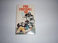 Pro Football '80: Lively Stories and Action Photos of Football's Greats B000ST2JL6 Book Cover