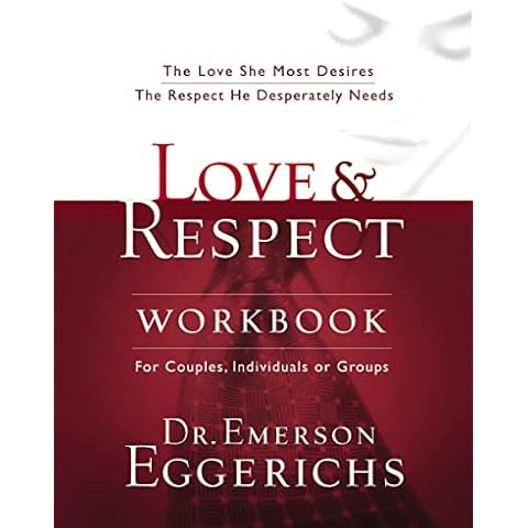 Love and Respect Workbook: The Love She Most Desires; The Respect He Desperately Needs Cover