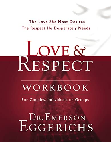 Love and Respect Workbook: The Love She Most...