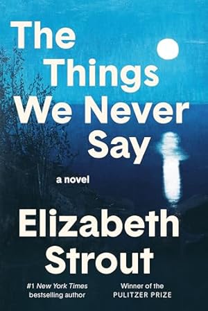 Book cover The Things We Never Say: A Novel