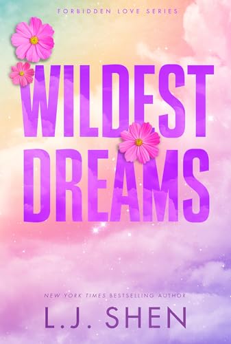 Wildest Dreams: the must-read enemies to lovers, brother's best friend romance that s intense, spicy, and addictive, from the co-author of MY DARK ROMEO