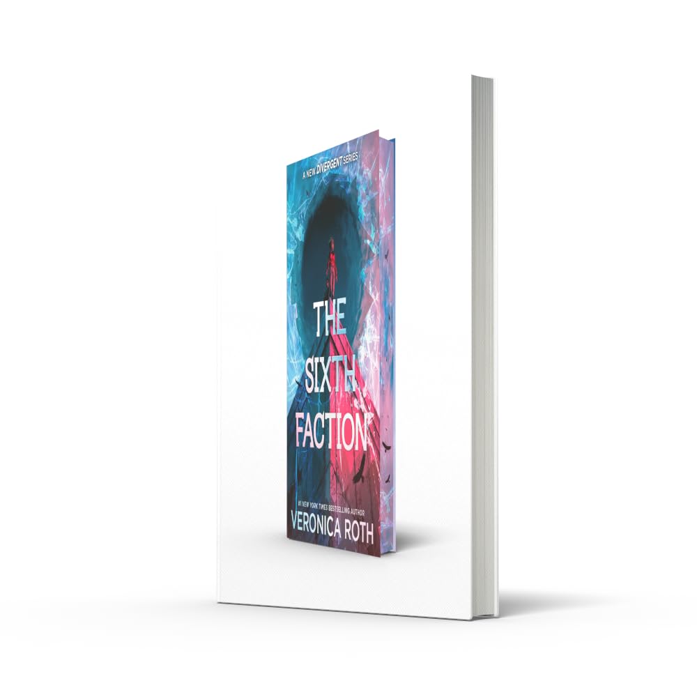 The Sixth Faction: From #1 New York Times bestselling author Veronica Roth – a bold and unputdownable new Divergent series: Book 1
