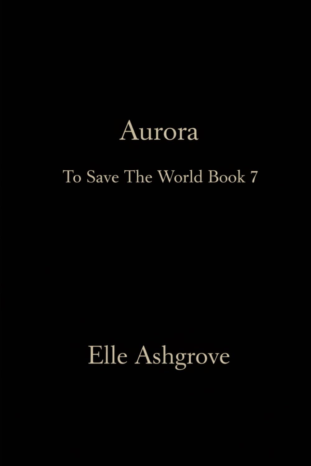 Aurora: To Save The World book 7