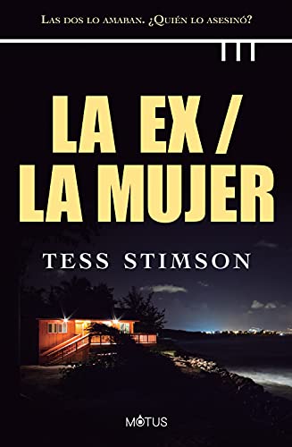 La ex / La mujer (versión española): Las dos lo amaban. ¿Quién lo asesinó? (Motus nº 5)