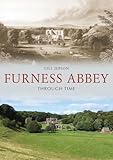 Furness Abbey Through Time