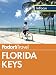 Fodor's In Focus Florida Keys: with Key West, Marathon & Key Largo (Travel Guide)