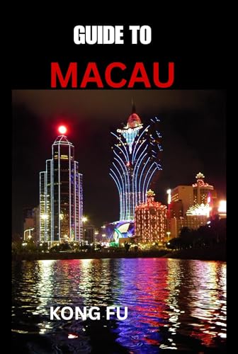 GUIDE TO MACAU
