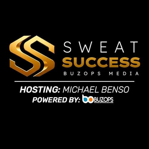 Sweat Success Podcast Por Michael Benso arte de portada