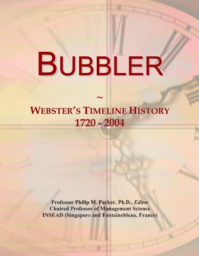 Bubbler: Webster's Timeline History, 1720 - 2004