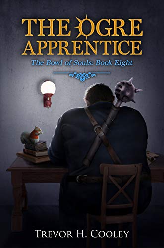 The Ogre Apprentice (The Bowl of Souls Series Book 8)
