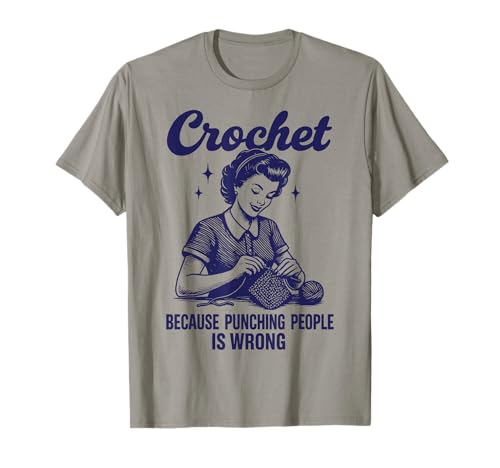 Crochet Because Punching People Is Wrong T-Shirt