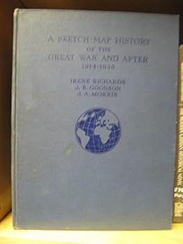 Hardcover A Sketch Map History of the Great War and After 1914- 1935 Book