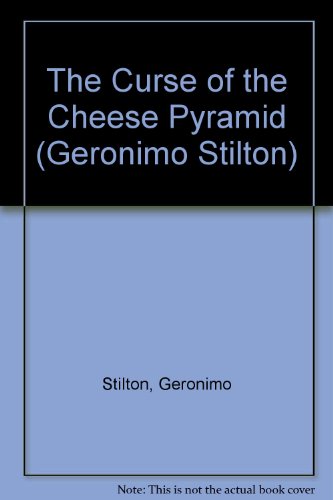 The Curse of the Cheese Pyramid (Geronimo Stilton) 1424206960 Book Cover