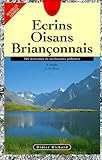  Ecrins - Oisans - Briançonnais : 105 itinéraires de randonnées pédestres