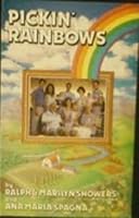 Pickin' Rainbows B0006F26VU Book Cover