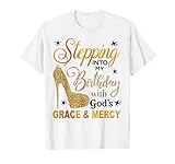 Stepping in My Birthday with God's Grace and Mercy T-Shirt