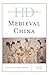 Historical Dictionary of Medieval China: 2 Volumes (Historical Dictionaries of Ancient Civilizations and Historical Eras)