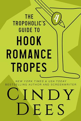 The Tropoholic's Guide to Hook Romance Tropes (The Tropoholic's Guides)