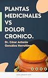 cronicas marcianas telecinco  Plantas Medicinales vs Dolor Crónico.