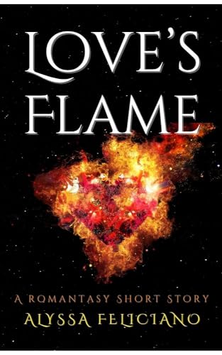 Loves Flame: A Romantasy Short Story (Short  Sweet) (English Edition)