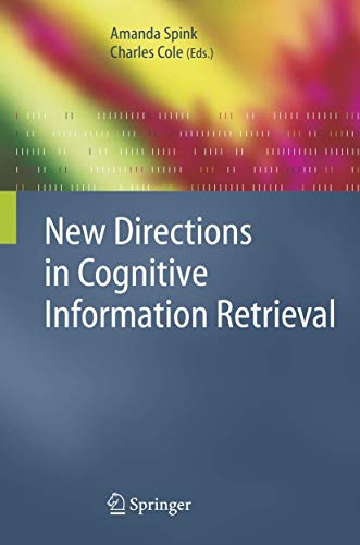 New Directions in Cognitive Information Retrieval (The Information Retrieval Series, 19)