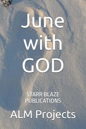June with GOD: STARR BLAZE PUBLICATIONS