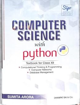 Computer Science with Python Textbook for Class XII, (With Practical ...
