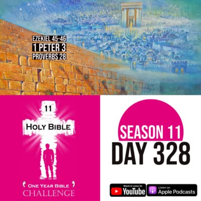 Day 328 | The Lord lays out rules for the Festivals | 1 Peter 3: Suffering for doing good