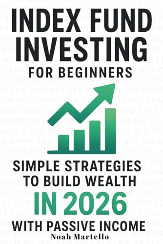 Index Fund Investing for Beginners: Simple Strategies to Build Wealth in 2026 with Passive Income (VOO, VTI, ETF Guide for Retirement Planning and Financial Freedom)