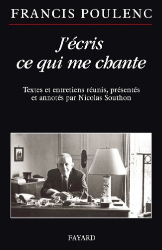 Télécharger J'écris ce qui me chante : Textes et entretiens réunis, présentés et annotés par Nicolas Southo PDF Ebook En Ligne