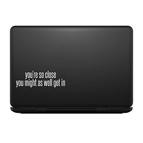 Bargain Max Decals You're So Close Tailgaiting Sticker Decal Notebook Car Laptop 5.5" (White) #TOP3