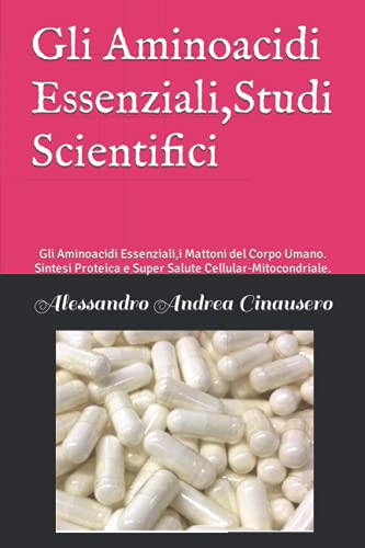 Gli Aminoacidi Essenziali, Studi Scientifici: 1