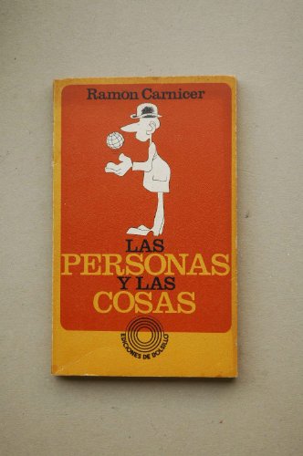 Las personas y las cosas / Ramón Carnicer ; ilustraciones de José María de Martín