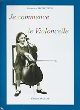 Download FORTIN MARCINKOWSKA - JE COMMENCE LE VIOLONCELLE Méthode et pédagogie Cordes Violoncelle PDF