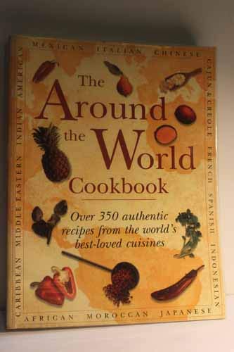 The Around the World Cookbook: Over 350 authent... 0681020288 Book Cover