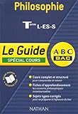  ABC Bac - Le Guide : Philosophie, terminales L - ES - S (Spécial cours)
