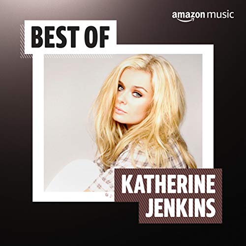 Play Best of Katherine Jenkins Playlist on Amazon Music Unlimited